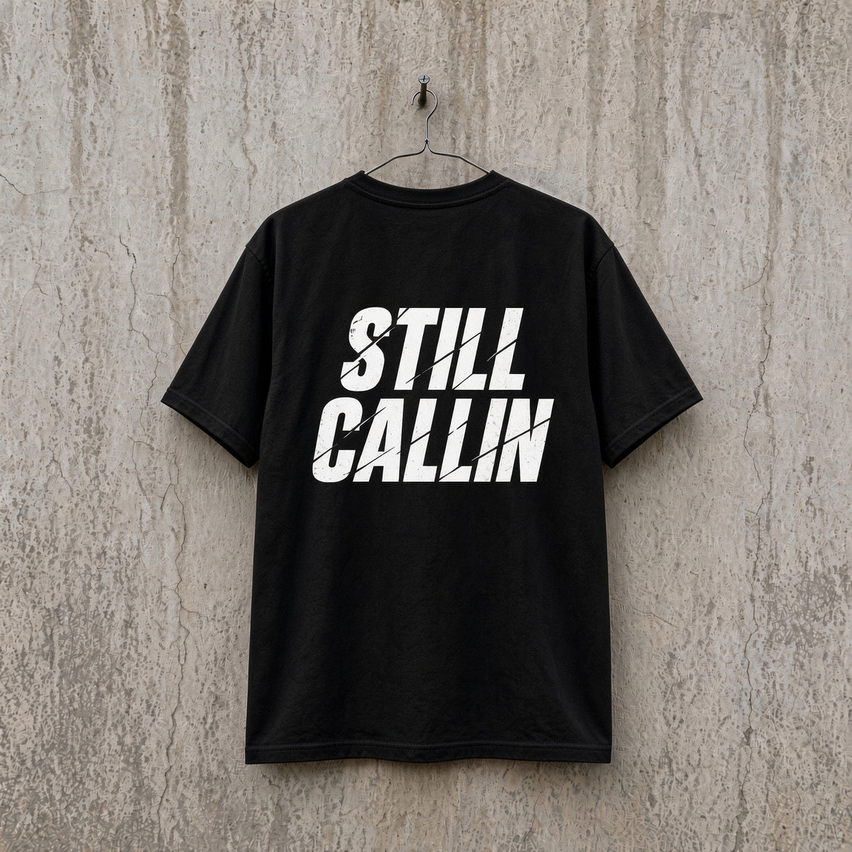 STILL CALLIN T-Shirt